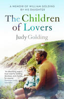 Book Cover for The Children of Lovers A Memoir of William Golding by His Daughter by Judy Golding