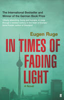 Book Cover for In Times of Fading Light by Eugen Ruge