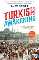 Book Cover for Turkish Awakening Behind the Scenes of Modern Turkey by Alev Scott