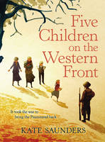 Book Cover for Five Children on the Western Front Inspired by E. Nesbit's Five Children and it Stories by Kate Saunders