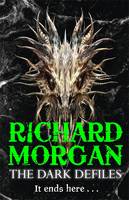 Book Cover for The Dark Defiles by Richard Morgan