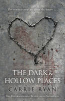 Book Cover for The Dark and Hollow Places by Carrie Ryan