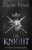 Book Cover for Knight A Tale from the High Kingdom by Pierre Pevel