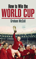 Book Cover for How to Win the World Cup by Graham McColl