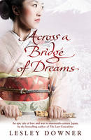 Book Cover for Across a Bridge of Dreams by Lesley Downer