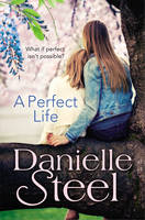 Book Cover for A Perfect Life by Danielle Steel