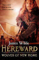 Book Cover for Hereward: Wolves of New Rome by James Wilde