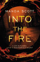 Book Cover for Into the Fire by Manda Scott