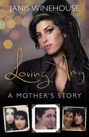 Book Cover for Loving Amy A Mother's Story by Janis Winehouse