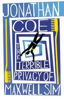 Book Cover for The Terrible Privacy of Maxwell Sim by Jonathan Coe