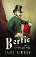 Book Cover for Bertie A Life of Edward VII by Jane Ridley