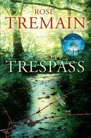 Book Cover for Trespass by Rose Tremain