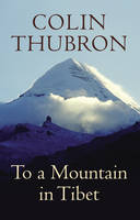 Book Cover for To a Mountain in Tibet by Colin Thubron