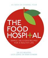 Book Cover for The Food Hospital by Gio Miletto, Lucy Jones, Shaw Somers