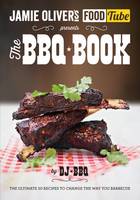 Book Cover for Jamie's Food Tube: The BBQ Book by DJ BBQ