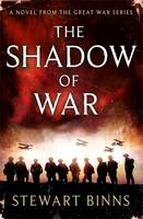 Book Cover for The Shadow of War by Stewart Binns