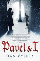 Book Cover for Pavel and I by Dan Vyleta