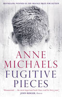 Book Cover for Fugitive Pieces by Anne Michaels