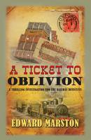 Book Cover for A Ticket to Oblivion by Edward Marston