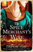 Book Cover for The Spice Merchant's Wife by Charlotte Betts