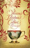 Book Cover for The Various Flavours of Coffee by Anthony Capella