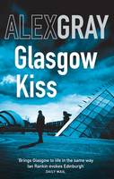 Book Cover for Glasgow Kiss by Alex Gray