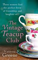 Book Cover for The Vintage Teacup Club by Vanessa Greene