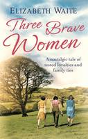 Book Cover for Three Brave Women by Elizabeth Waite