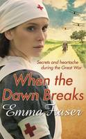 Book Cover for When the Dawn Breaks by Emma Fraser