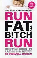 Book Cover for Run Fat Bitch Run by Ruth Field