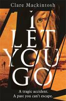 Book Cover for I Let You Go by Clare Mackintosh