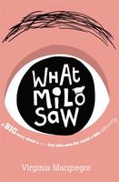 Book Cover for What Milo Saw by Virginia Macgregor