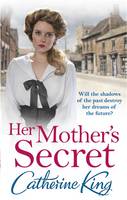 Book Cover for Her Mother's Secret by Catherine King