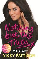 Book Cover for Nothing but the Truth My Story by Vicky Pattison