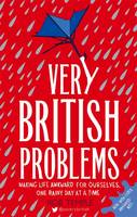 Book Cover for Very British Problems Making Life Awkward for Ourselves, One Rainy Day at a Time by Rob Temple