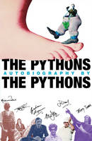 Book Cover for The Pythons' Autobiography by the Pythons by Graham Chapman, Michael Palin, Terry Jones, Terry Gilliam