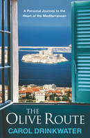 Book Cover for The Olive Route : A Personal Journey to the Heart of the Mediterranean by Carol Drinkwater