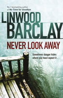 Book Cover for Never Look Away by Linwood Barclay