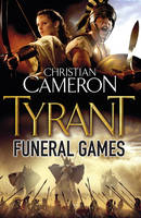 Book Cover for Tyrant: Funeral Games by Christian Cameron