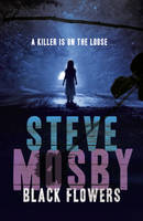 Book Cover for Black Flowers by Steve Mosby