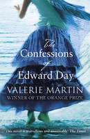 Book Cover for The Confessions of Edward Day by Valerie Martin