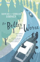 Book Cover for For Better For Worse by Damian Horner, Siobhan Horner