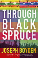 Book Cover for Through Black Spruce by Joseph Boyden