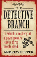 Book Cover for The Detective Branch : A Pyke Mystery by Andrew Pepper