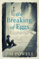 Book Cover for The Breaking of Eggs by Jim Powell