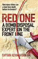 Book Cover for Red One : A Bomb Disposal Expert on the Front Line by Kevin Ivison