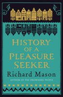 The History of a Pleasure Seeker