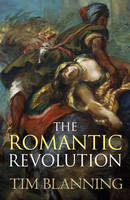 Book Cover for The Romantic Revolution by Tim Blanning