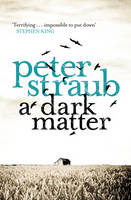 Book Cover for A Dark Matter by Peter Straub