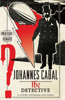 Book Cover for Johannes Cabal the Detective by Jonathan L. Howard